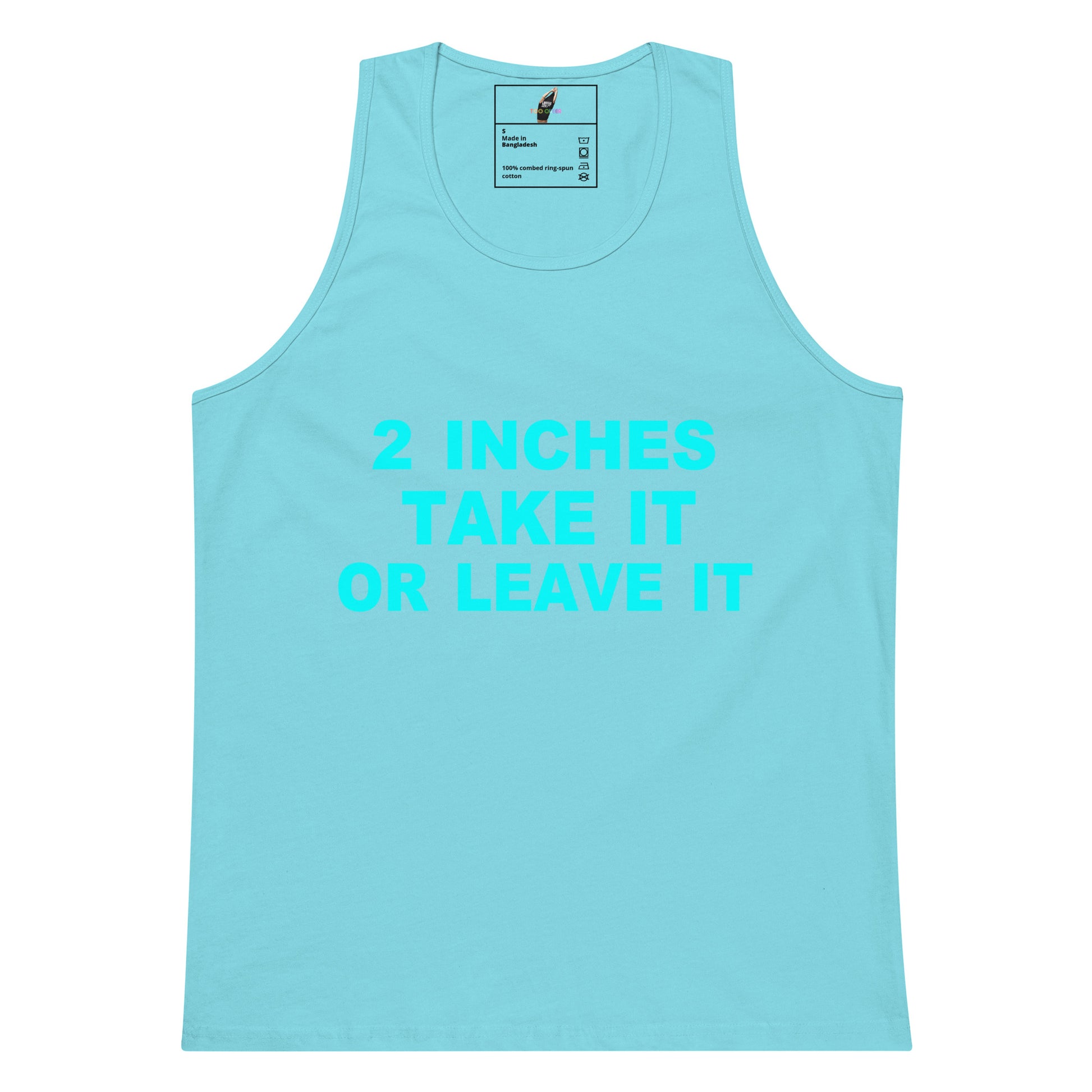 A light blue tank top with the text '2 INCHES TAKE IT OR LEAVE IT' printed in a matching light blue font on the front, displayed against a solid white background.