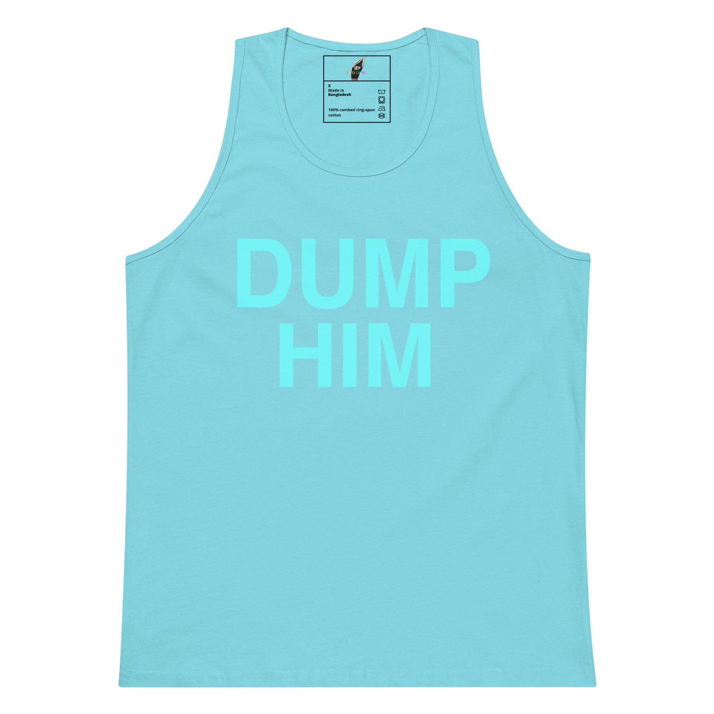 A light blue tank top with the words 'DUMP HIM' printed in a matching light blue font across the chest, displayed flat against a white background.