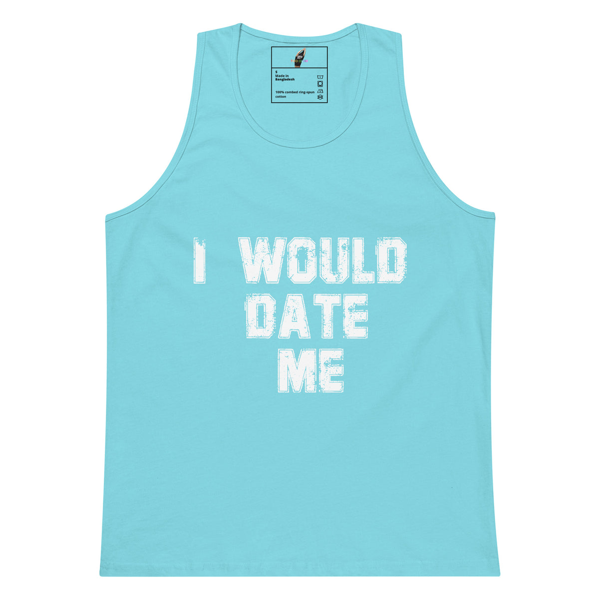 A light blue tank top with the phrase 'I WOULD DATE ME' printed in distressed white block letters across the chest, displayed flat against a solid white background.