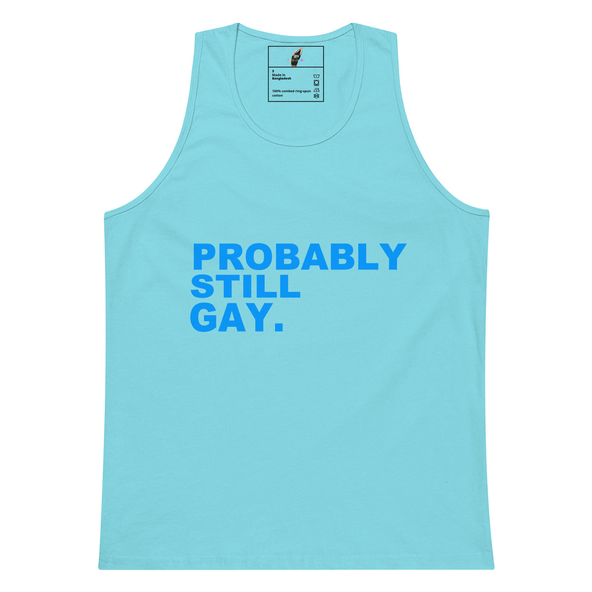 A light blue tank top with the text 'PROBABLY STILL GAY.' printed in a darker blue sans-serif font across the chest, displayed on a solid white background.