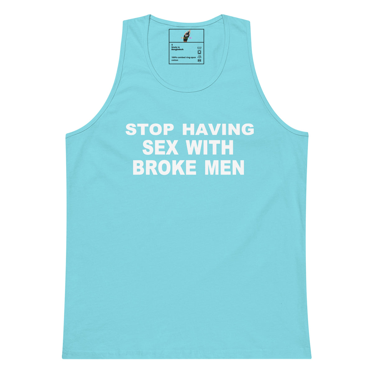 A light blue tank top with bold white text on the front reading 'STOP HAVING SEX WITH BROKE MEN', shown flat against a plain white background.