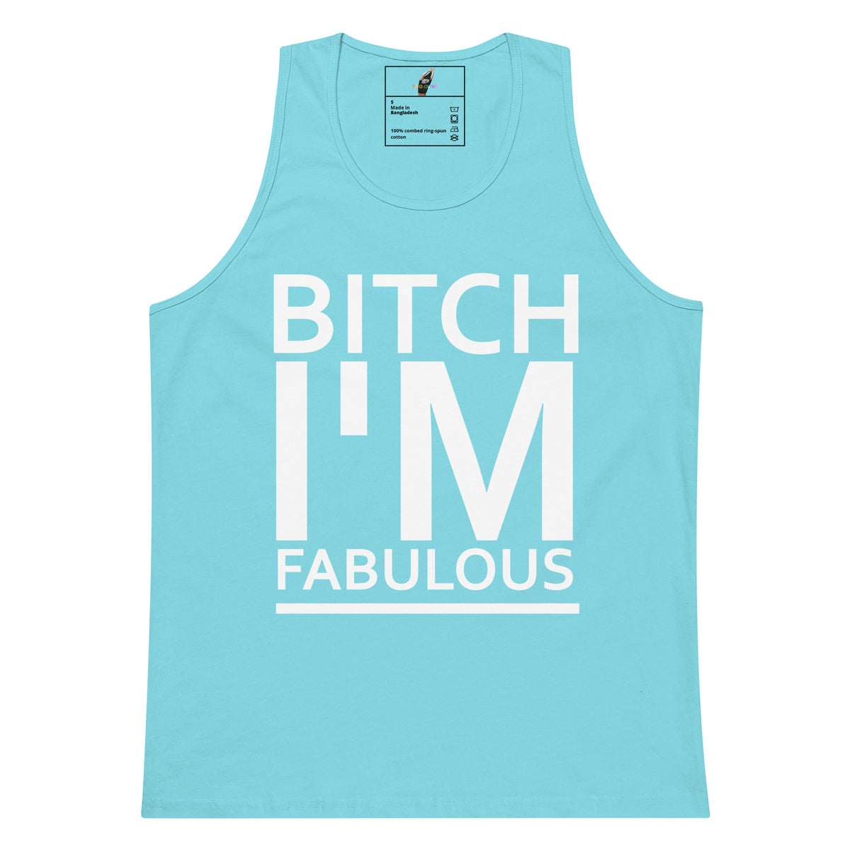 A light blue tank top with bold white text reading 'BITCH I'M FABULOUS' on the front, shown flat against a plain white background.