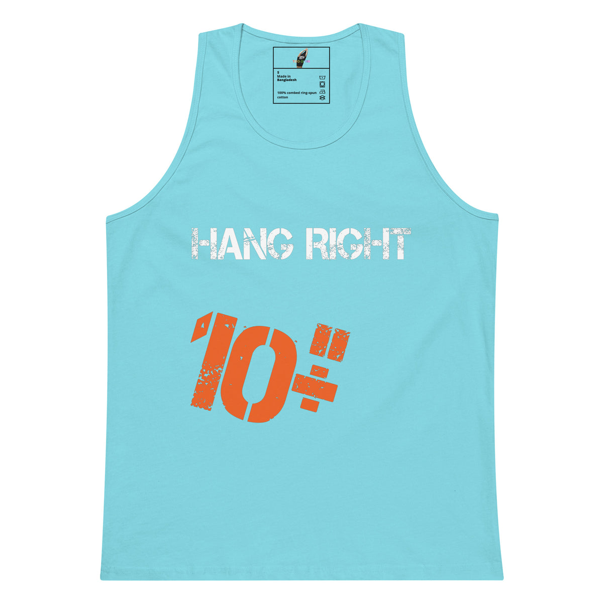 A light blue tank top with a graphic print on the front. The design features the text 'HANG RIGHT' in distressed white letters above a large distressed orange '10"' symbol.