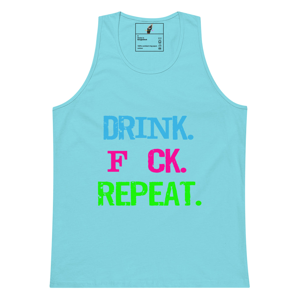 A light blue tank top with the text 'DRINK. F*CK.