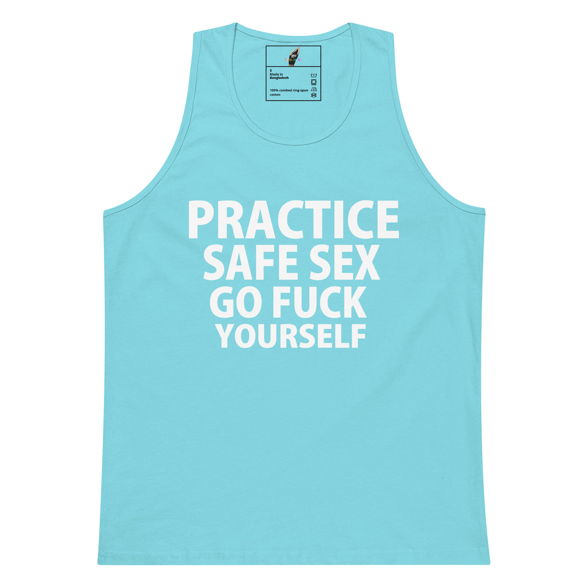 A light blue tank top with bold white text on the front reading 'PRACTICE SAFE SEX GO FUCK YOURSELF'. The tank top is shown flat against a solid white background, with a small brand label visible inside the collar.