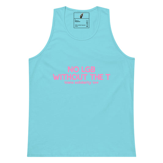 No LGB without the The T Tank Top