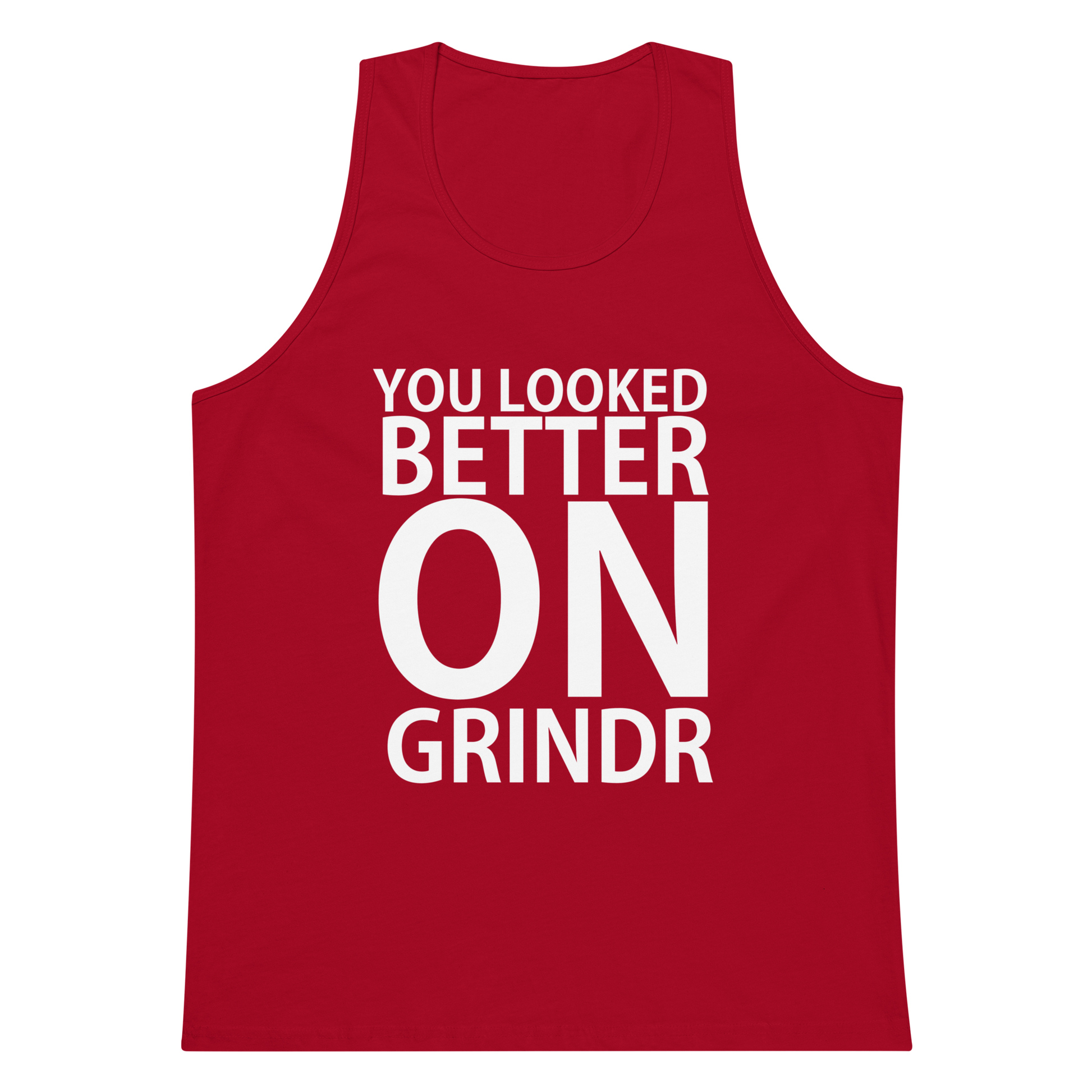 You Looked Better On Grindr Tank Top - Red