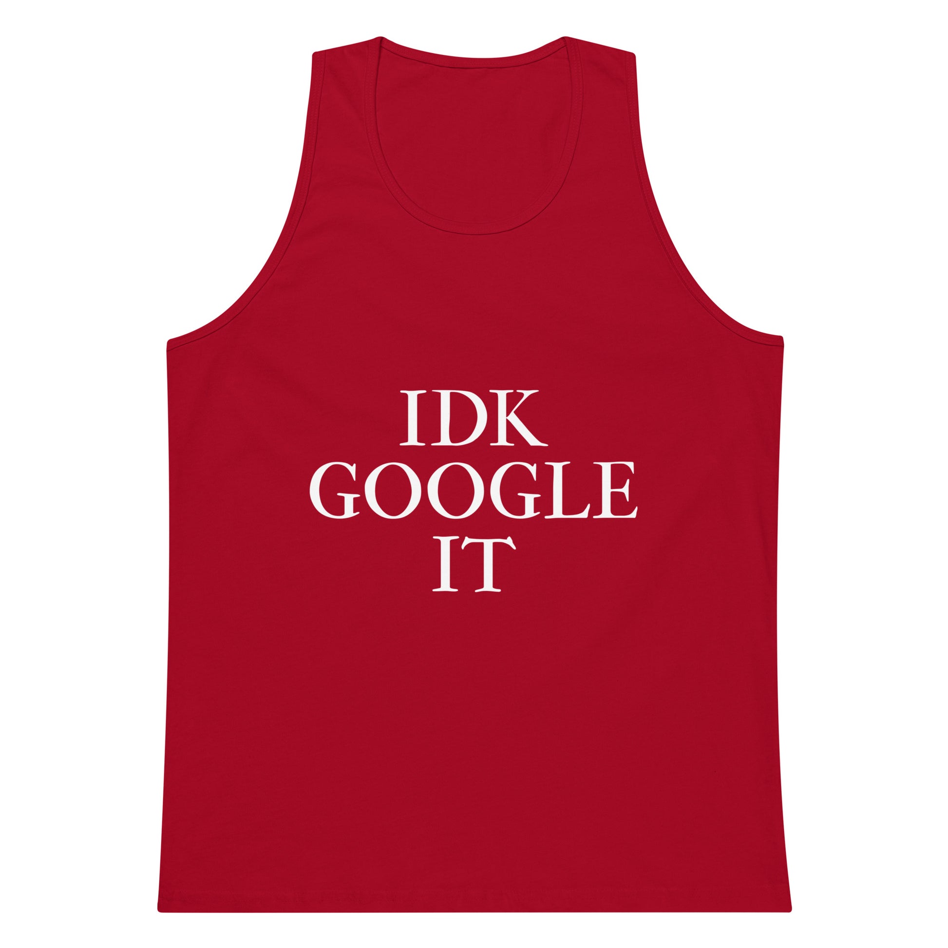 IDK Google It Tank Top - Red