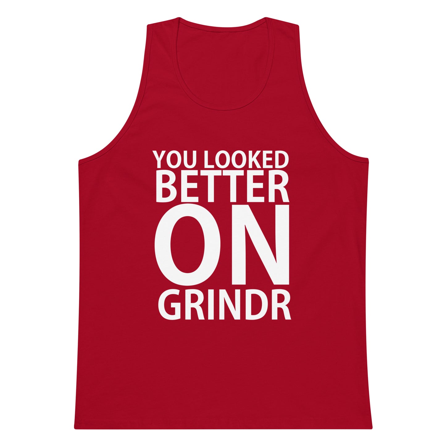 You Looked Better On Grindr Tank Top - Red