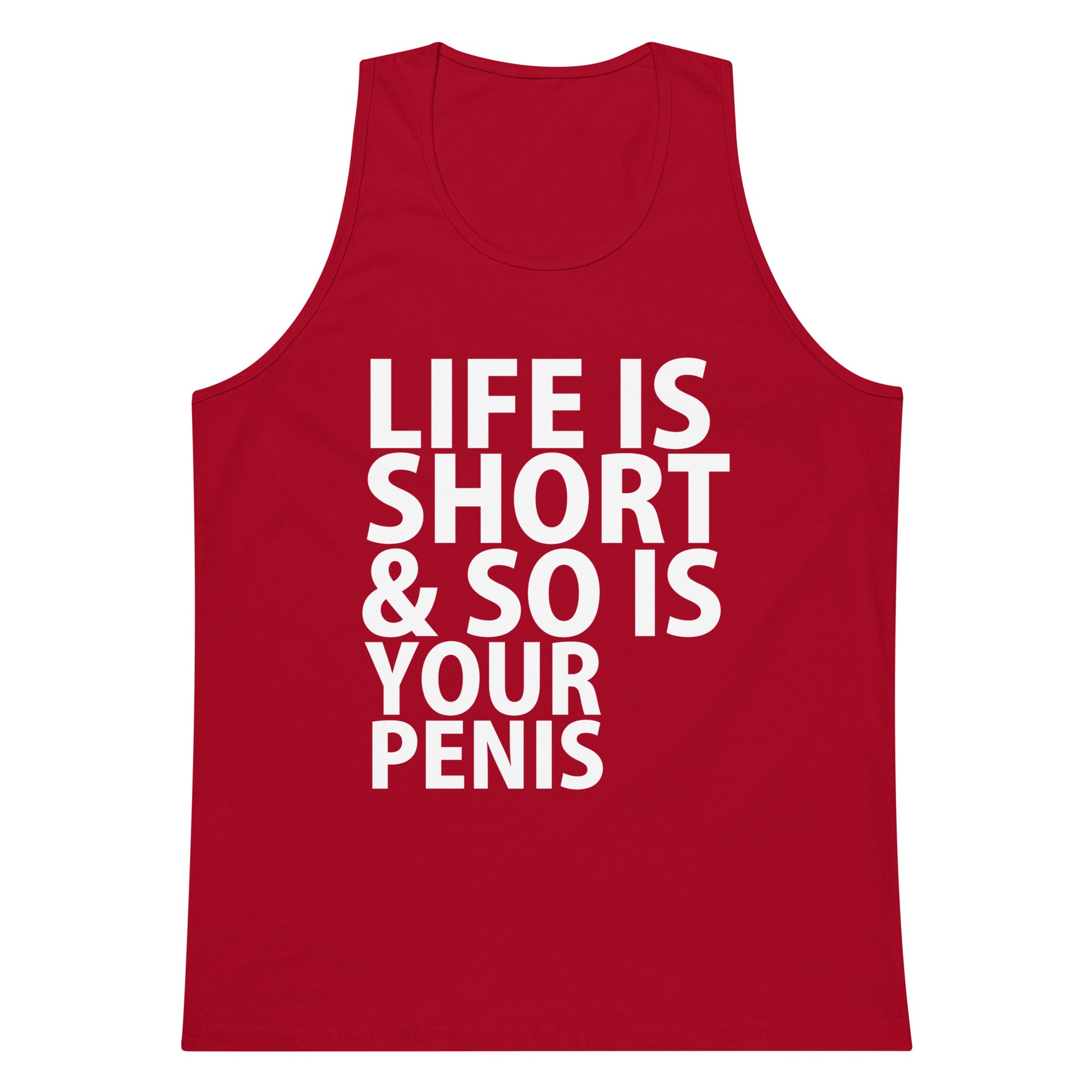 Life Is Short & So Is Your Penis Tank Top - Red