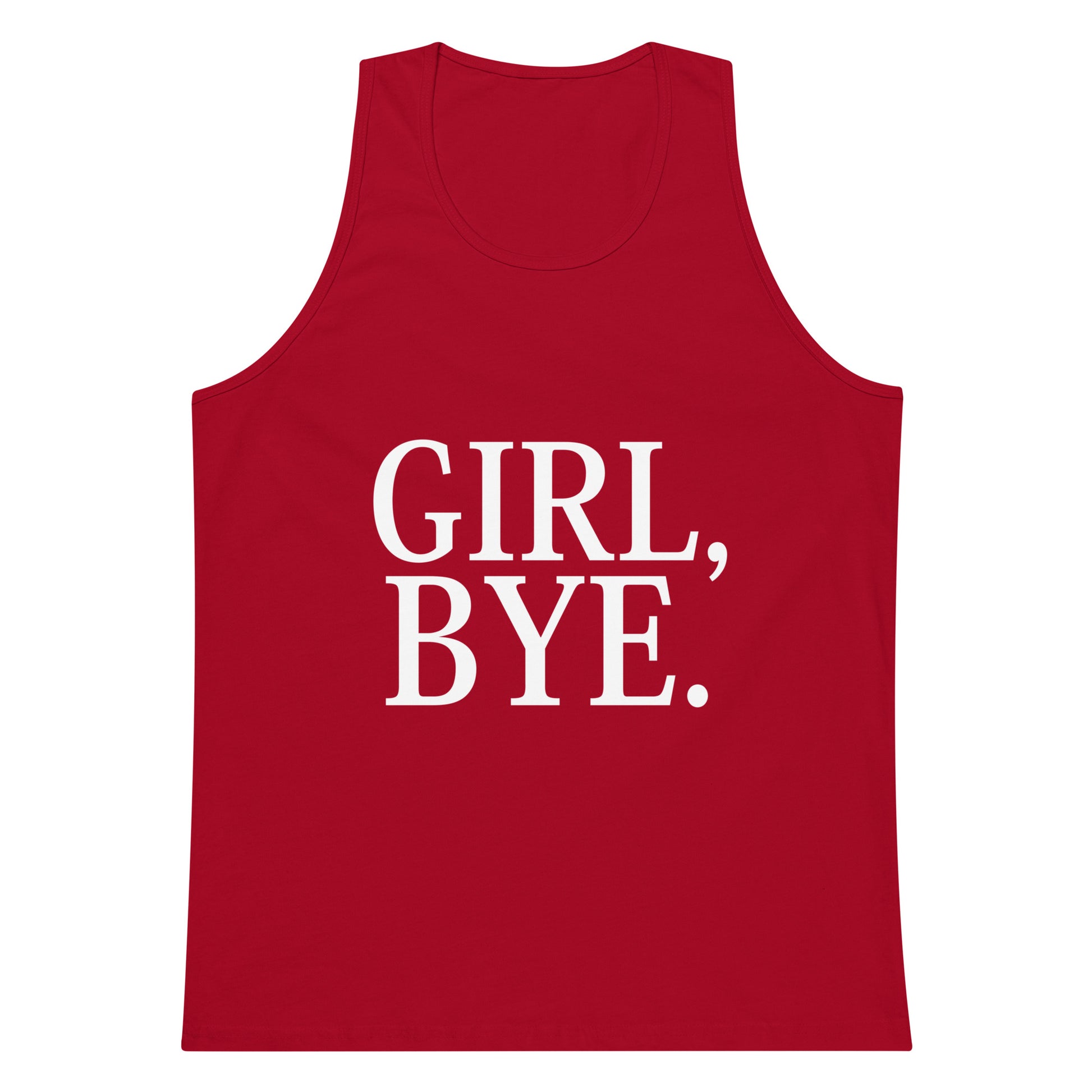 Girl, Bye. Tank Top - Red