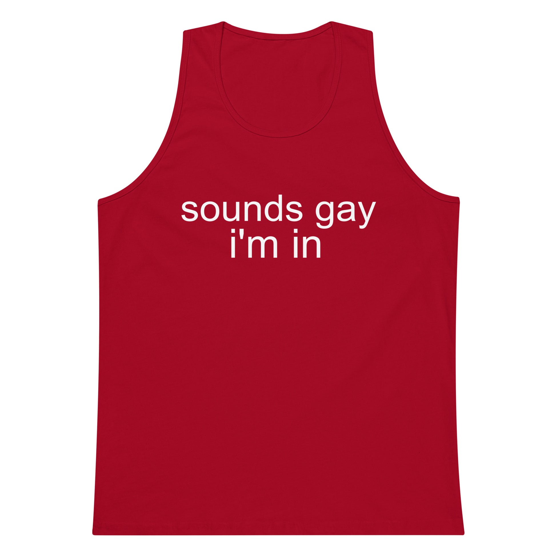 Sounds Gay I'm In Tank Top - Red