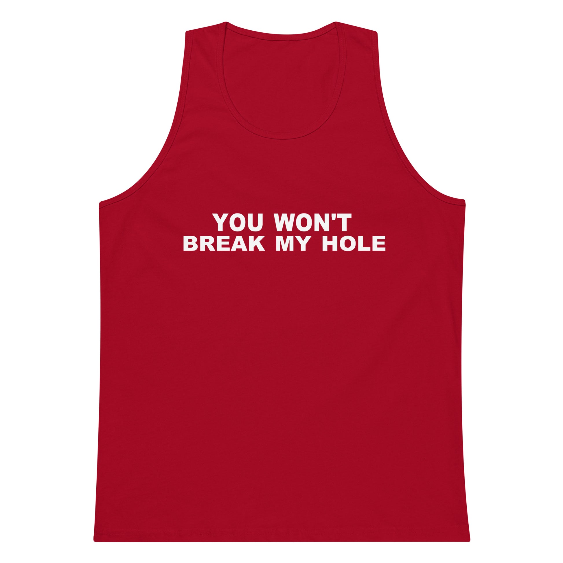 You Won’t Break My Hole Tank Top - Red