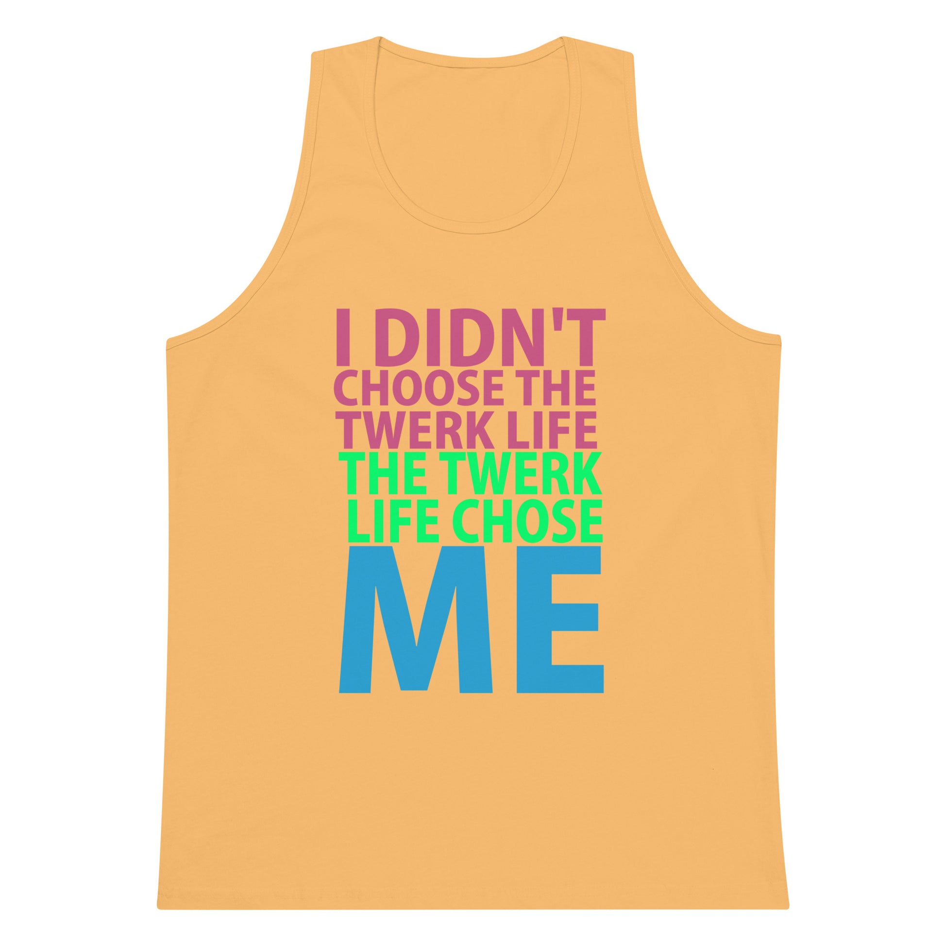 I Didn't Choose The Twerk... Tank Top - Squash