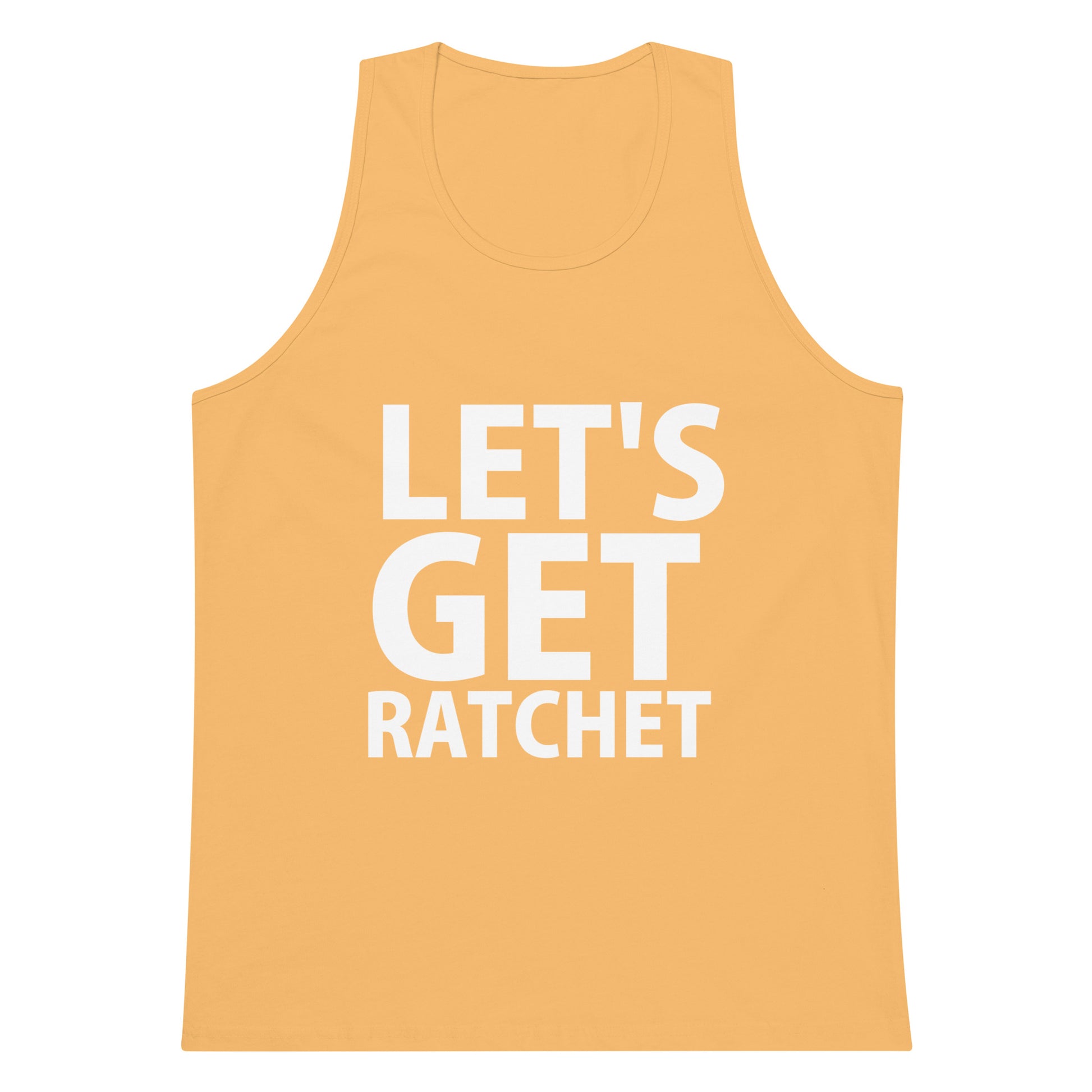 Let's Get Ratchet Tank Top - Squash