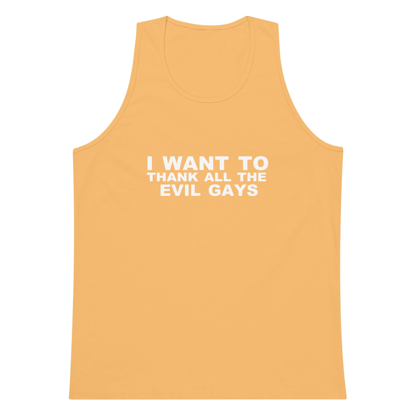 I Want To Thank All The Evil Gays Tank Top - Squash