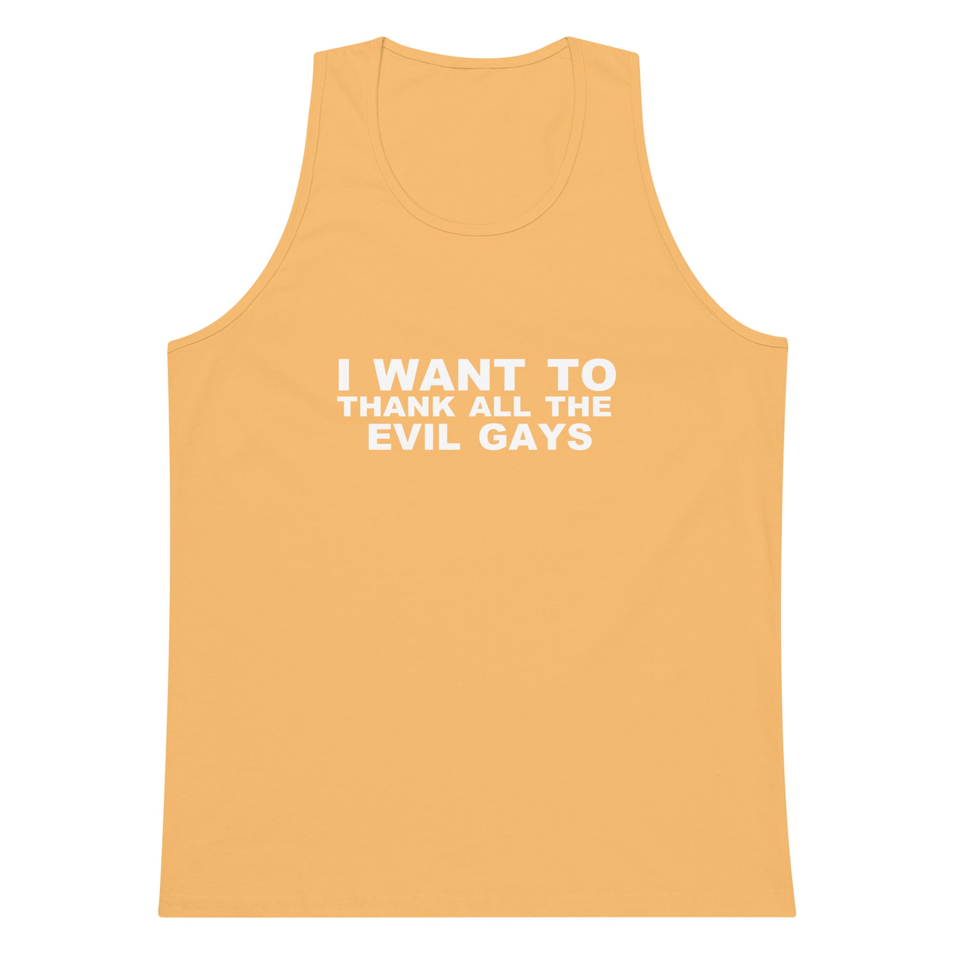 I Want To Thank All The Evil Gays Tank Top - Squash