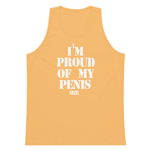 A yellow-orange tank top with bold white text reading 'I'M PROUD OF MY PENIS SIZE' on the front, shown against a plain white background.