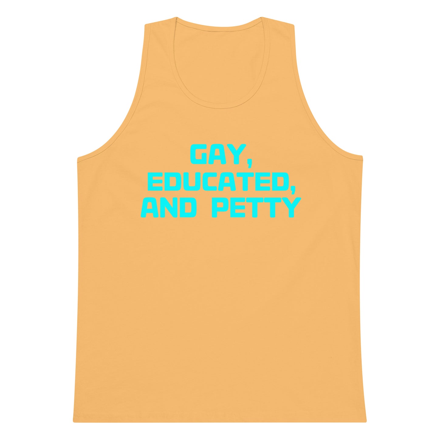 A yellow sleeveless tank top with the text 'GAY, EDUCATED, AND PETTY' printed in bright cyan across the chest, shown on a plain white background.