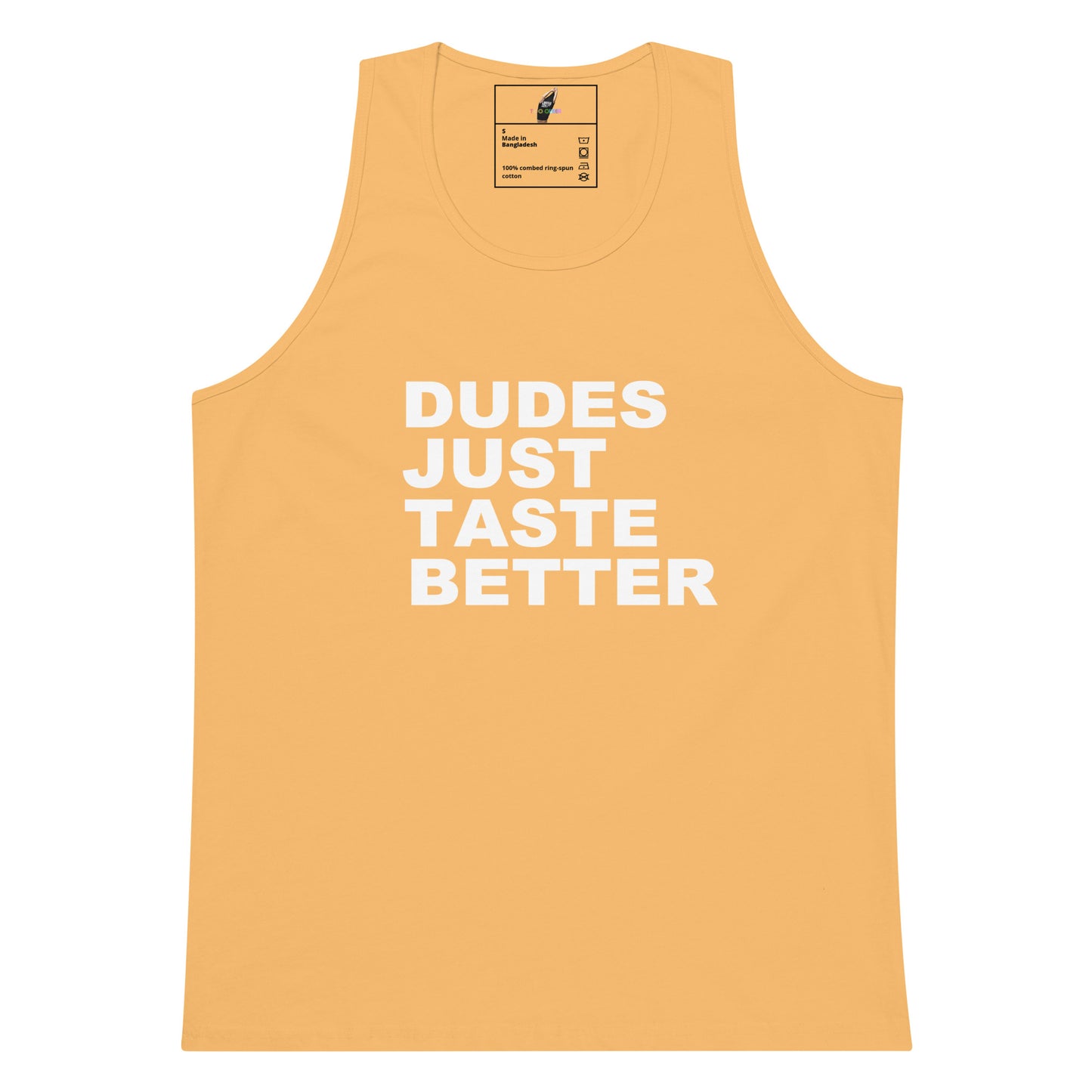 A light peach-colored sleeveless tank top with the phrase 'DUDES JUST TASTE BETTER' printed in bold white capital letters on the front, displayed against a solid white background.