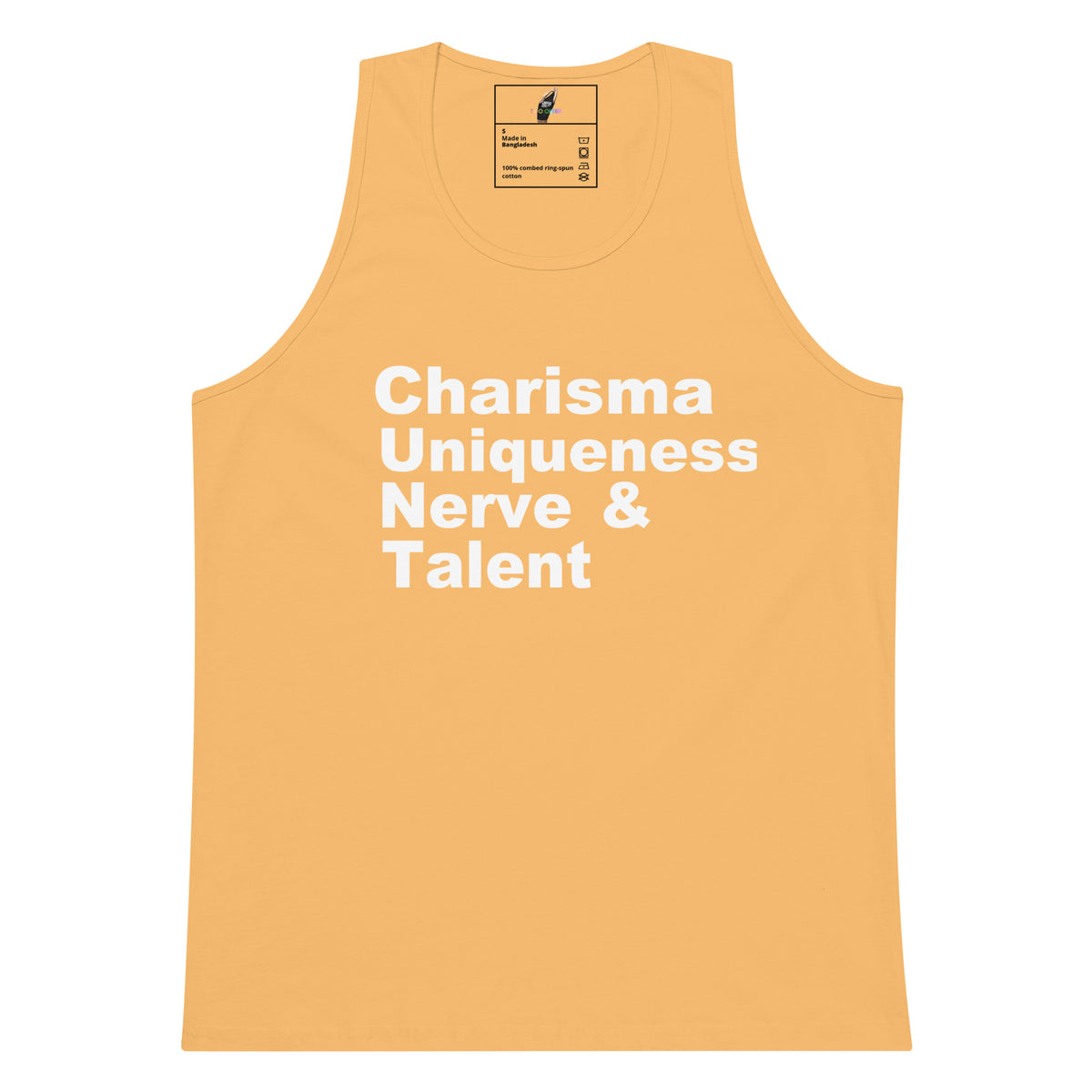 A light peach-colored tank top with the words 'Charisma Uniqueness Nerve & Talent' printed in bold white text on the front, displayed against a solid white background.