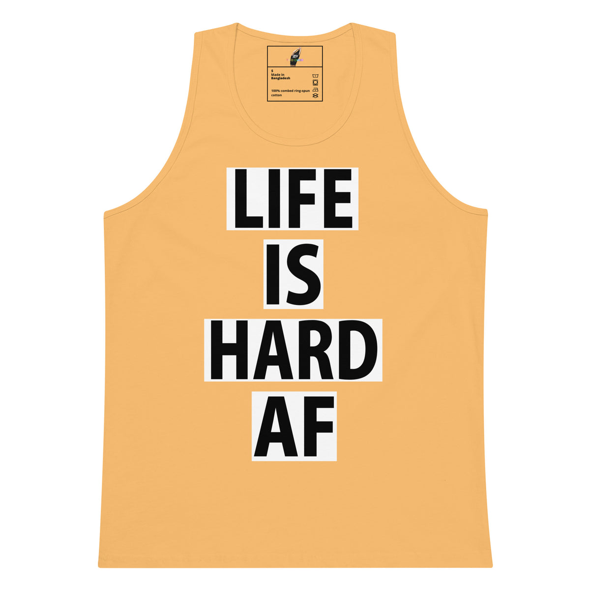 A light peach-colored tank top with bold black text reading 'LIFE IS HARD AF' printed on the front, displayed against a solid white background.