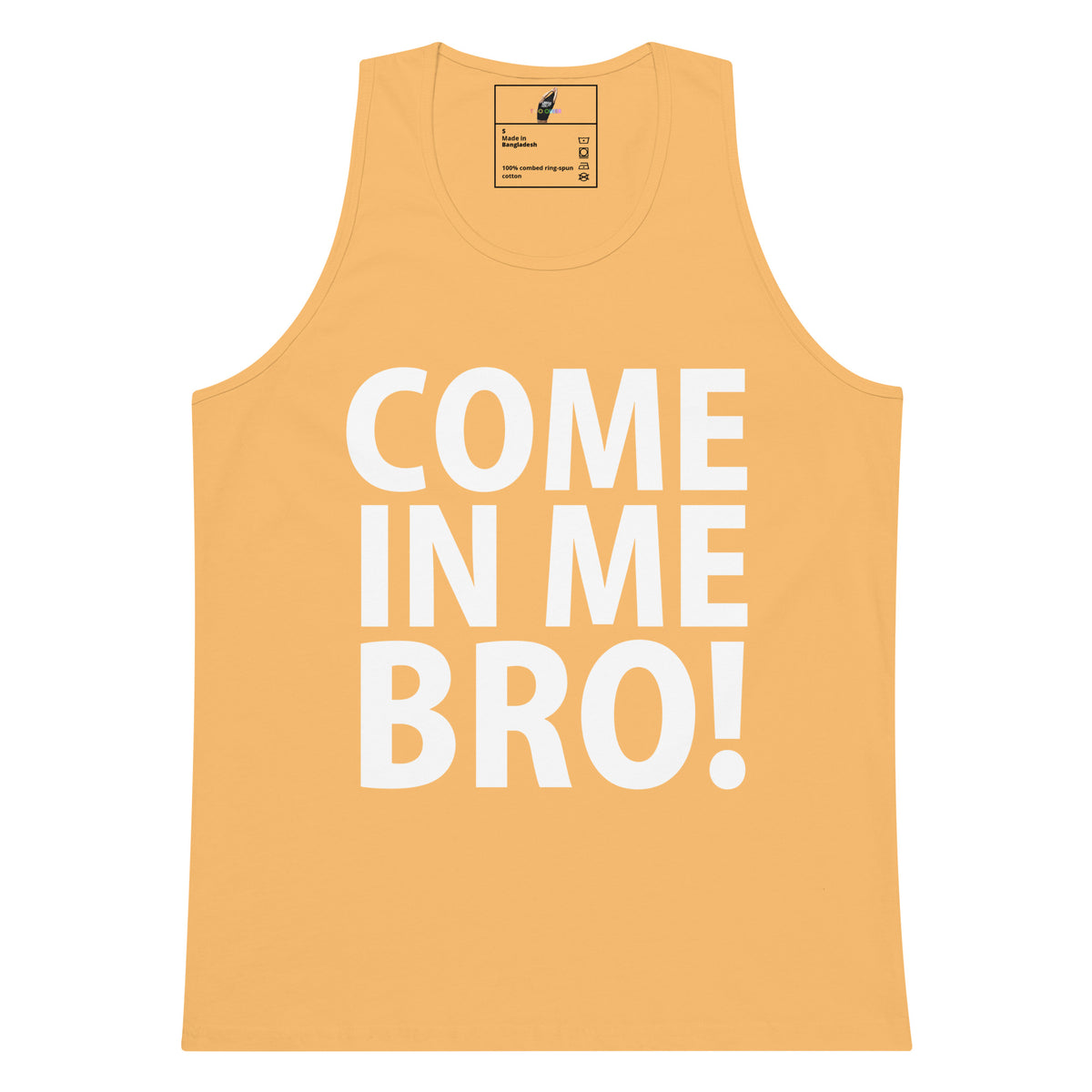 A light peach-colored tank top with the phrase 'COME IN ME BRO!' printed in bold white capital letters on the front, displayed against a solid white background.