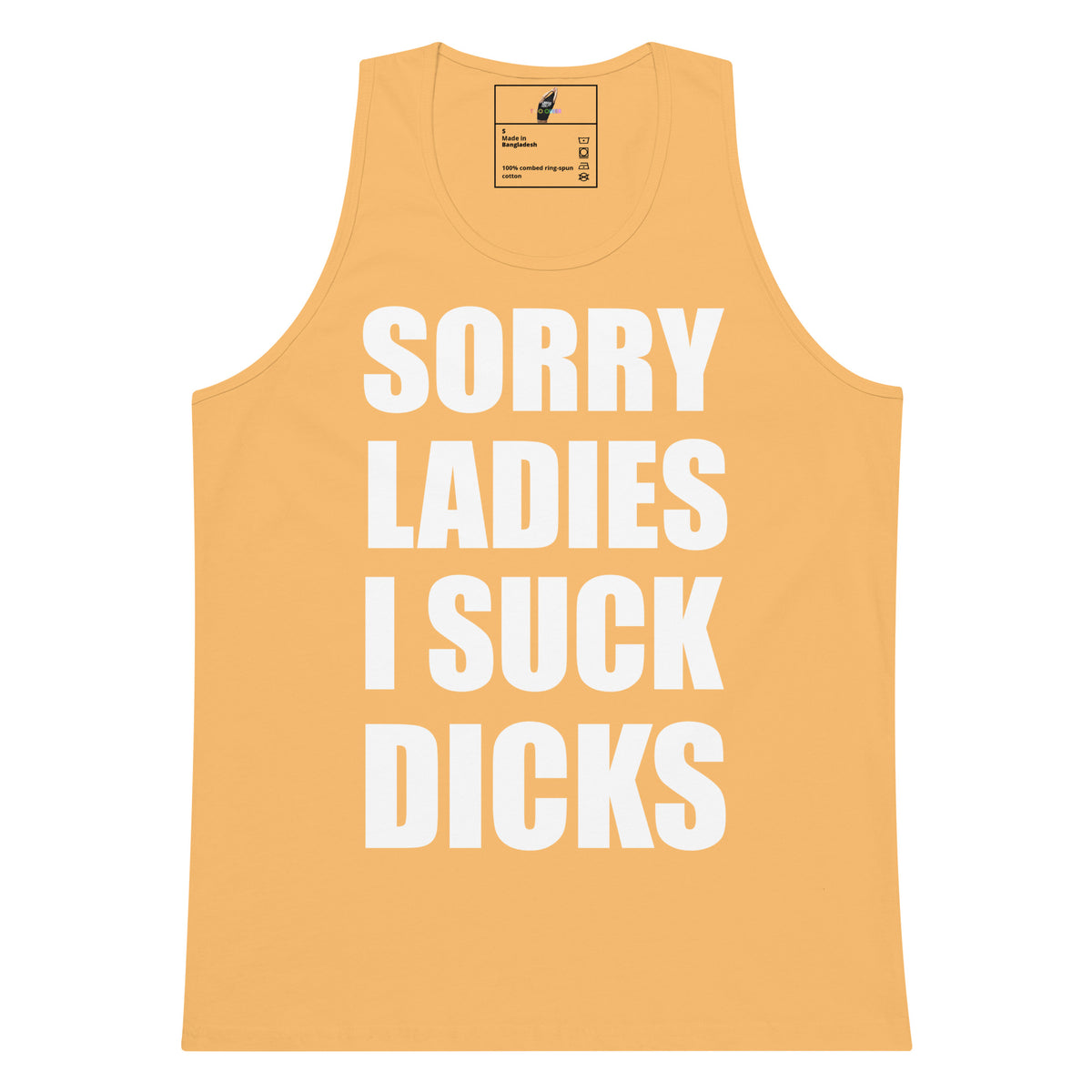 A sleeveless tank top in a warm peach-orange color with the phrase 'SORRY LADIES I SUCK DICKS' printed in large white block letters across the front.