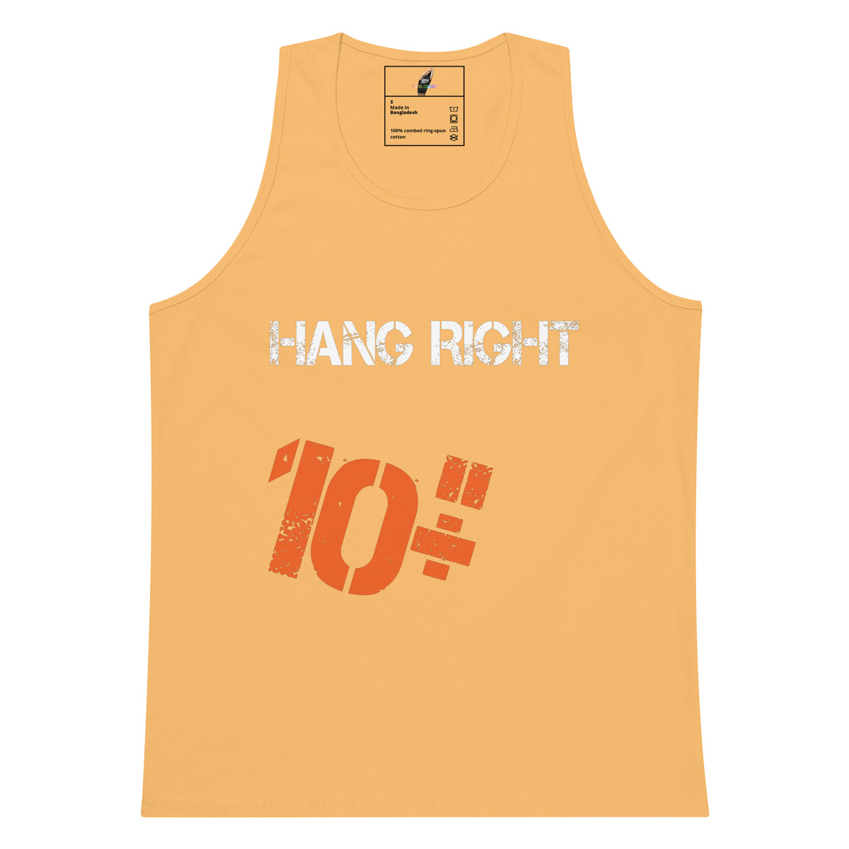 A light peach-colored tank top with a distressed white graphic reading 'HANG RIGHT' and a large distressed orange '10"' below it, displayed on a solid white background.