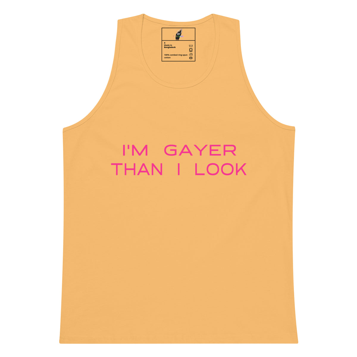 A light peach-colored tank top with the text 'I'M GAYER THAN I LOOK' printed in bright pink across the chest, displayed on a solid white background.