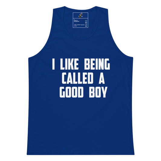 A royal blue sleeveless tank top with bold white text on the front reading 'I LIKE BEING CALLED A GOOD BOY'. The tank top is shown flat against a plain white background, with a visible inner neck label.