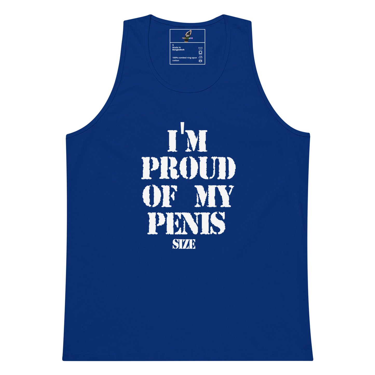 A royal blue sleeveless tank top with bold white text on the front reading 'I'M PROUD OF MY PENIS SIZE'. The tank top is displayed flat against a solid white background, with a visible inner neck label.