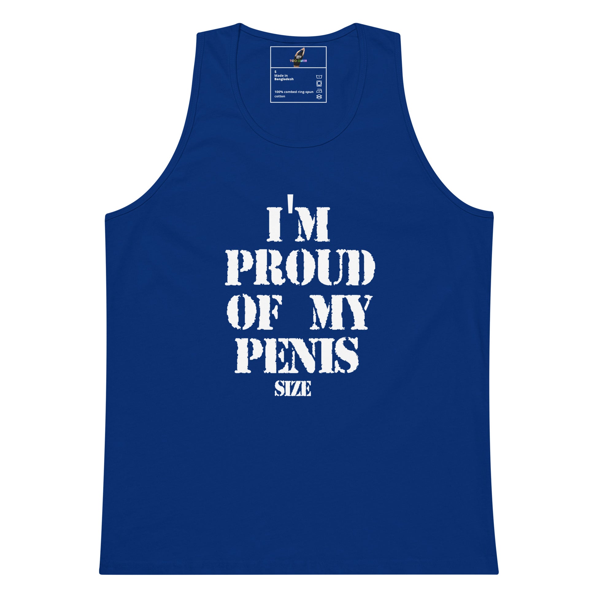 A royal blue sleeveless tank top with bold white text on the front reading 'I'M PROUD OF MY PENIS SIZE'. The tank top is displayed flat against a solid white background, with a visible inner neck label.