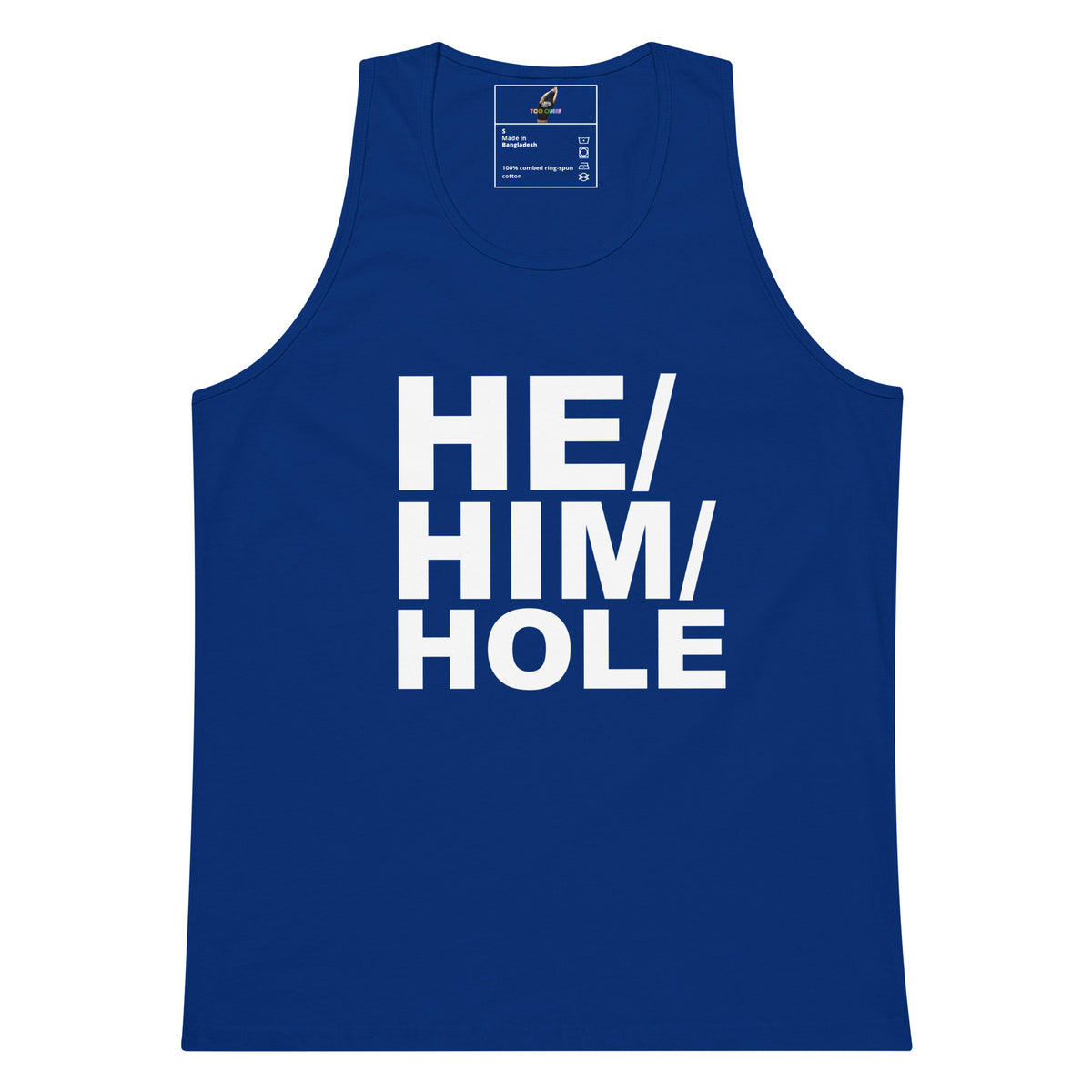 A royal blue sleeveless tank top with the words 'HE/HIM/HOLE' printed in bold white capital letters on the front, displayed against a solid white background.