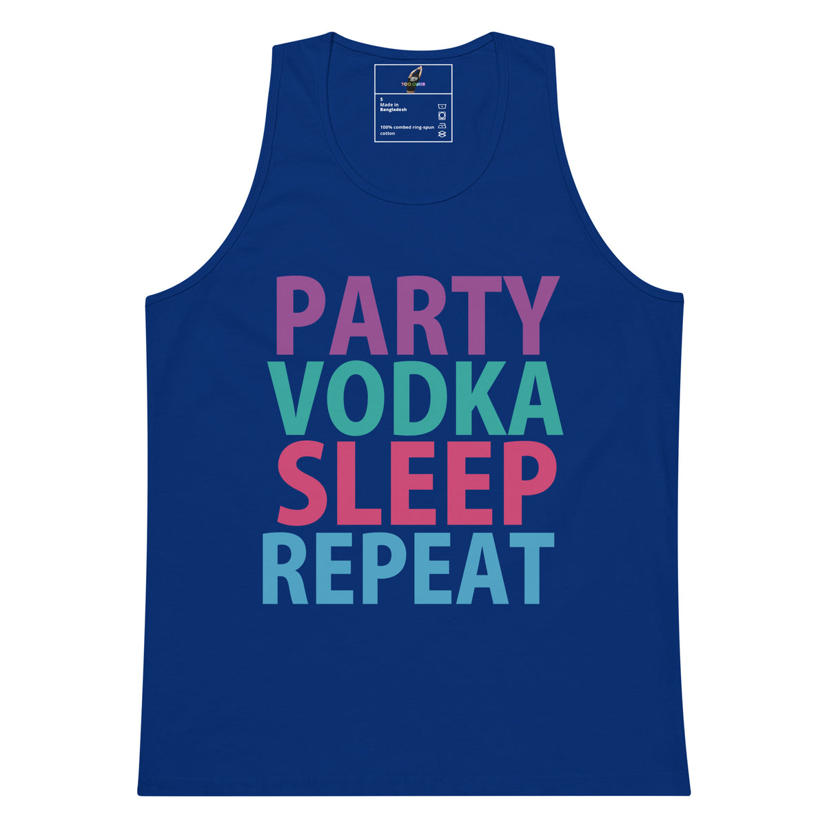 A royal blue tank top with the phrase 'PARTY VODKA SLEEP REPEAT' printed in large, colorful letters across the front. The text uses a mix of pink, purple, and teal colors.