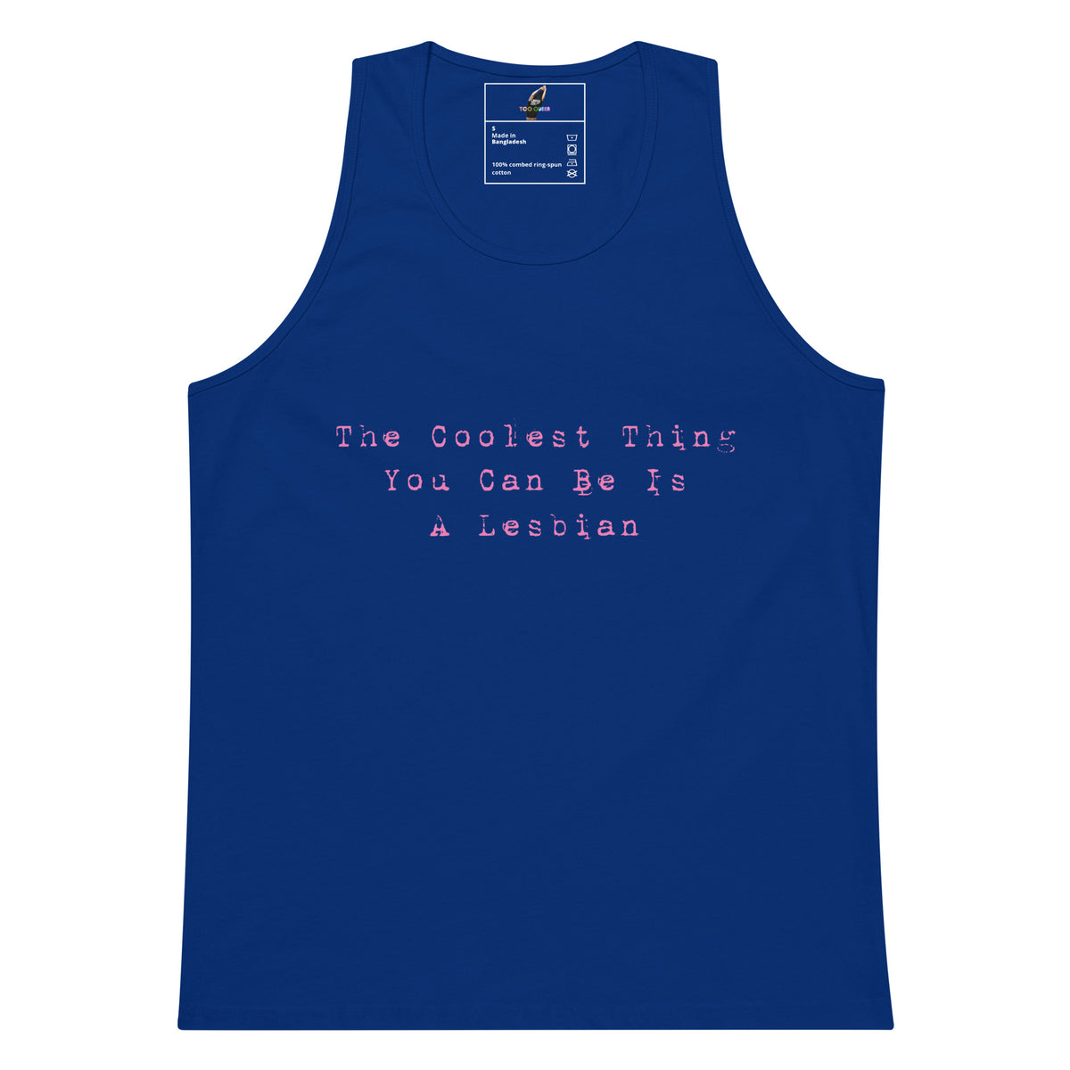 A royal blue sleeveless tank top with pink text on the chest reading 'The Coolest Thing You Can Be Is A Lesbian'. The tank top is displayed flat against a solid white background, with a brand label visible inside the collar.