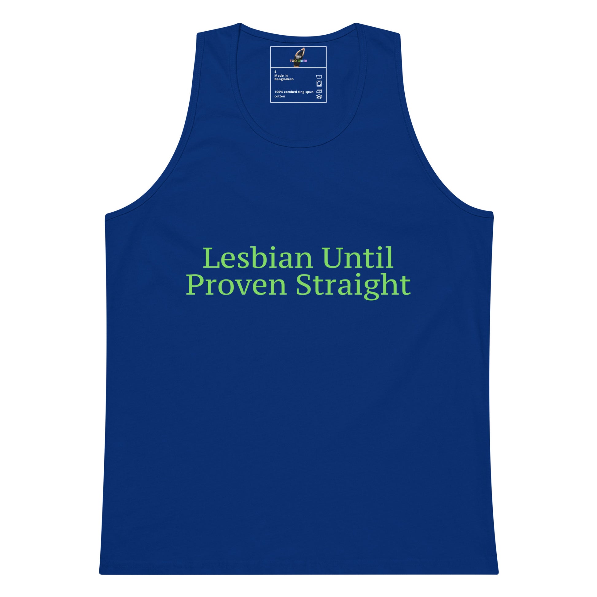 A royal blue tank top with the phrase 'Lesbian Until Proven Straight' printed in light green text across the chest, displayed on a solid white background.
