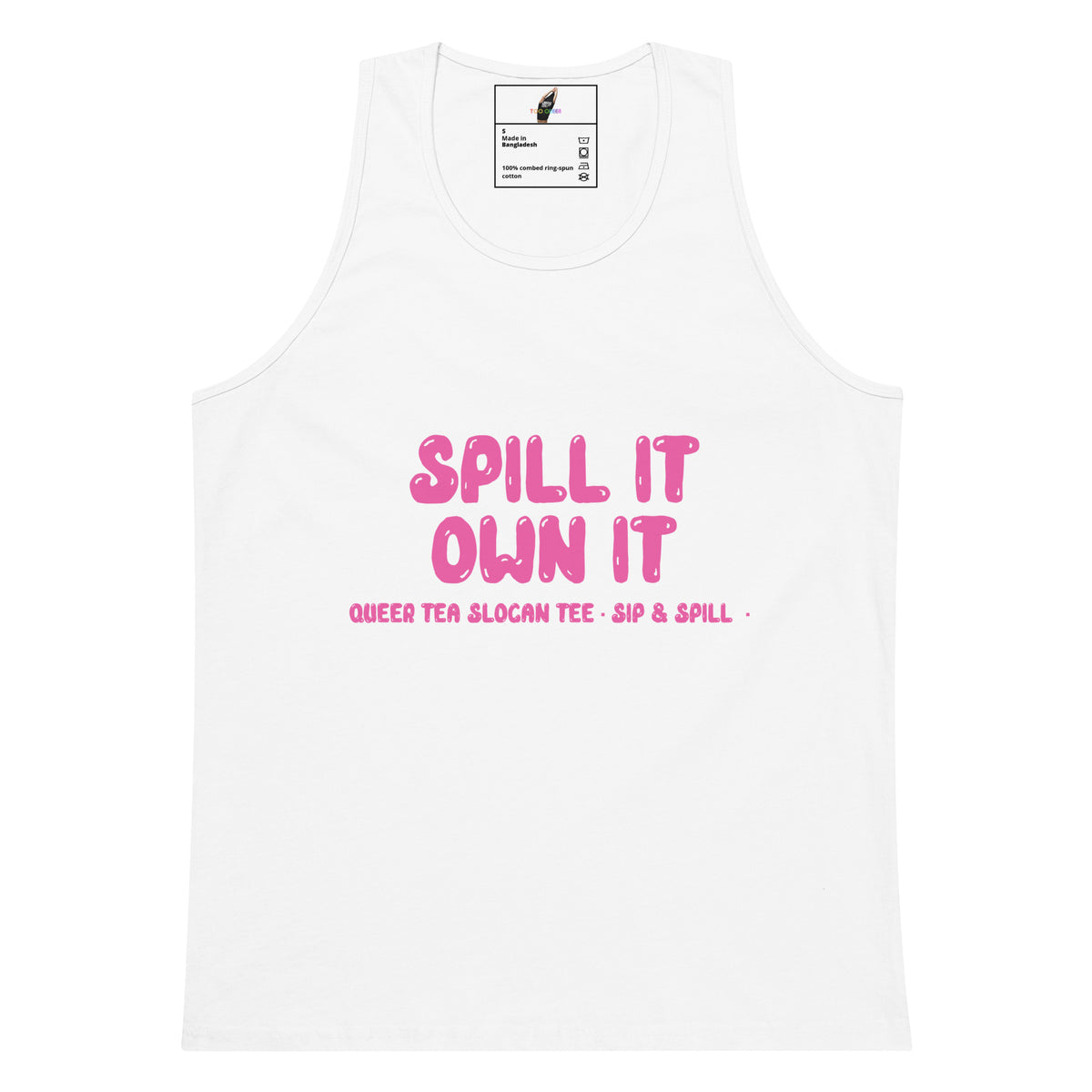 Spill It Own It Unisex tank top - White