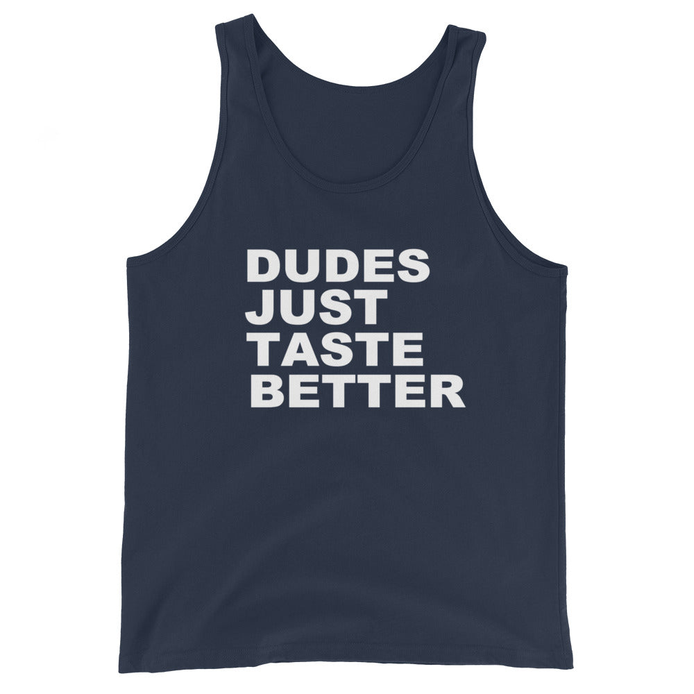 Navy tank top with white text 'DUDES JUST TASTE BETTER' on a white background