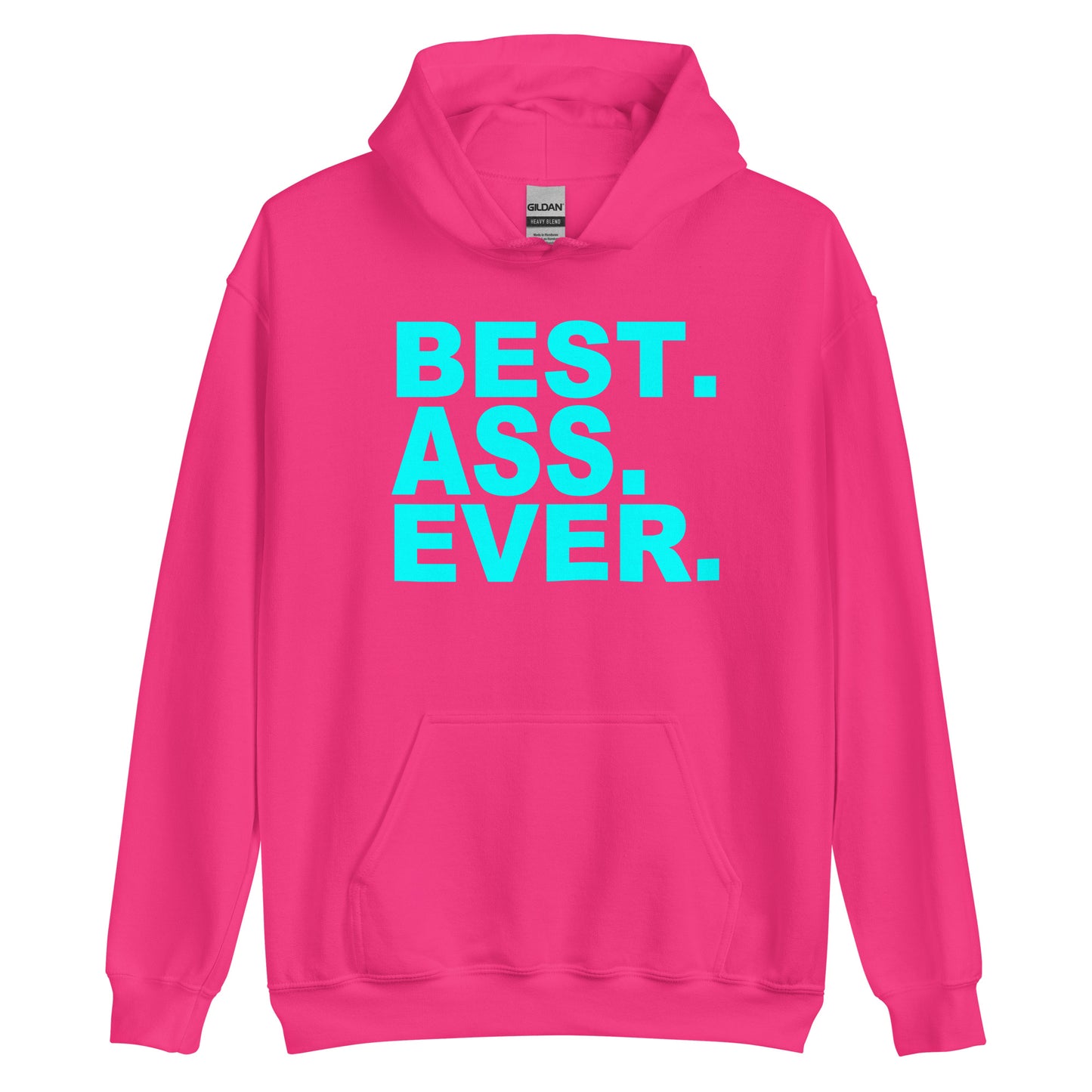 A bright pink pullover hoodie with the text 'BEST. ASS.