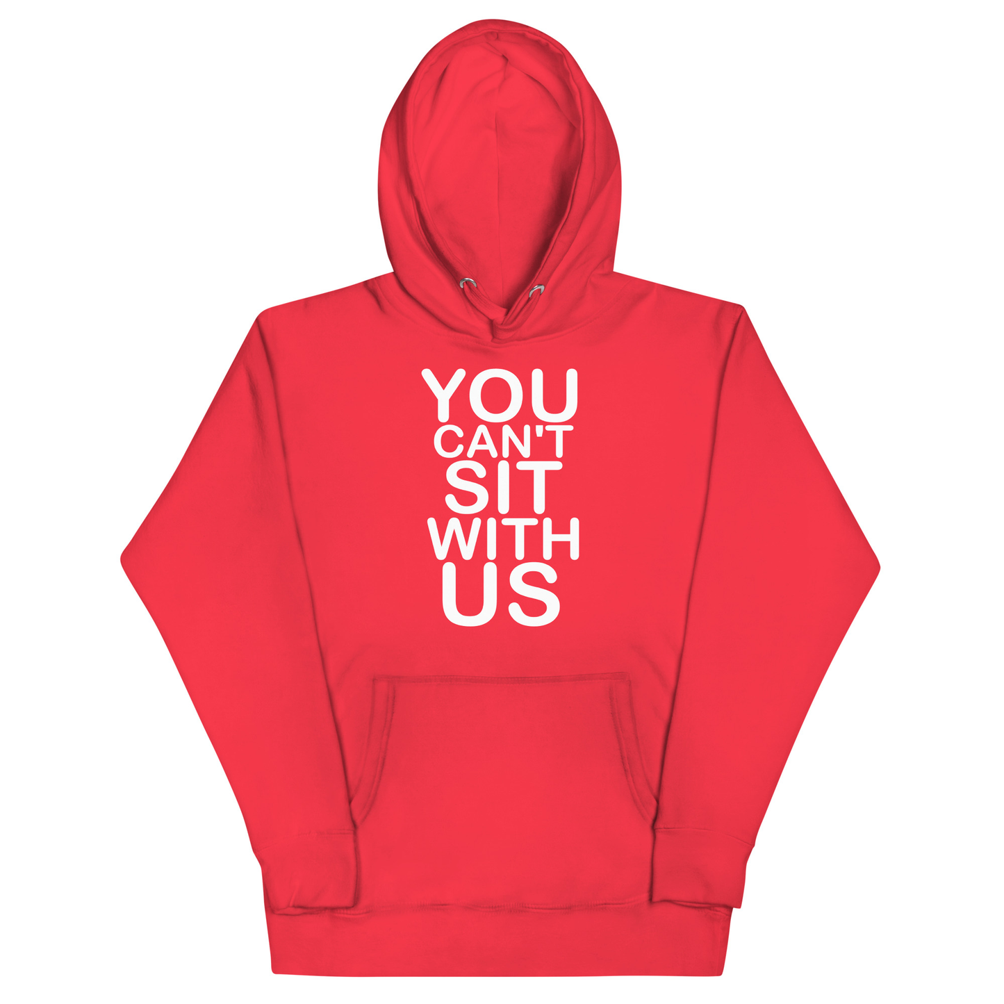 You Can't Sit With Us Hoodie - Red