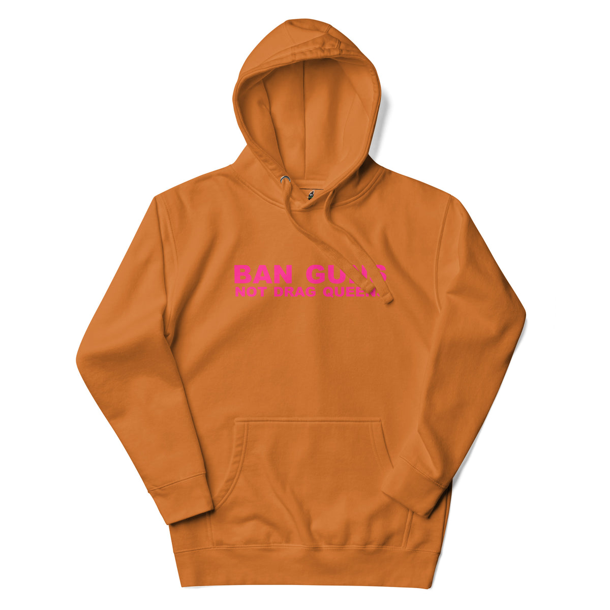 An orange pullover hoodie with a pink graphic text print on the chest reading 'BAN GLITCH NOT DRAG QUEER', displayed against a clean white background.
