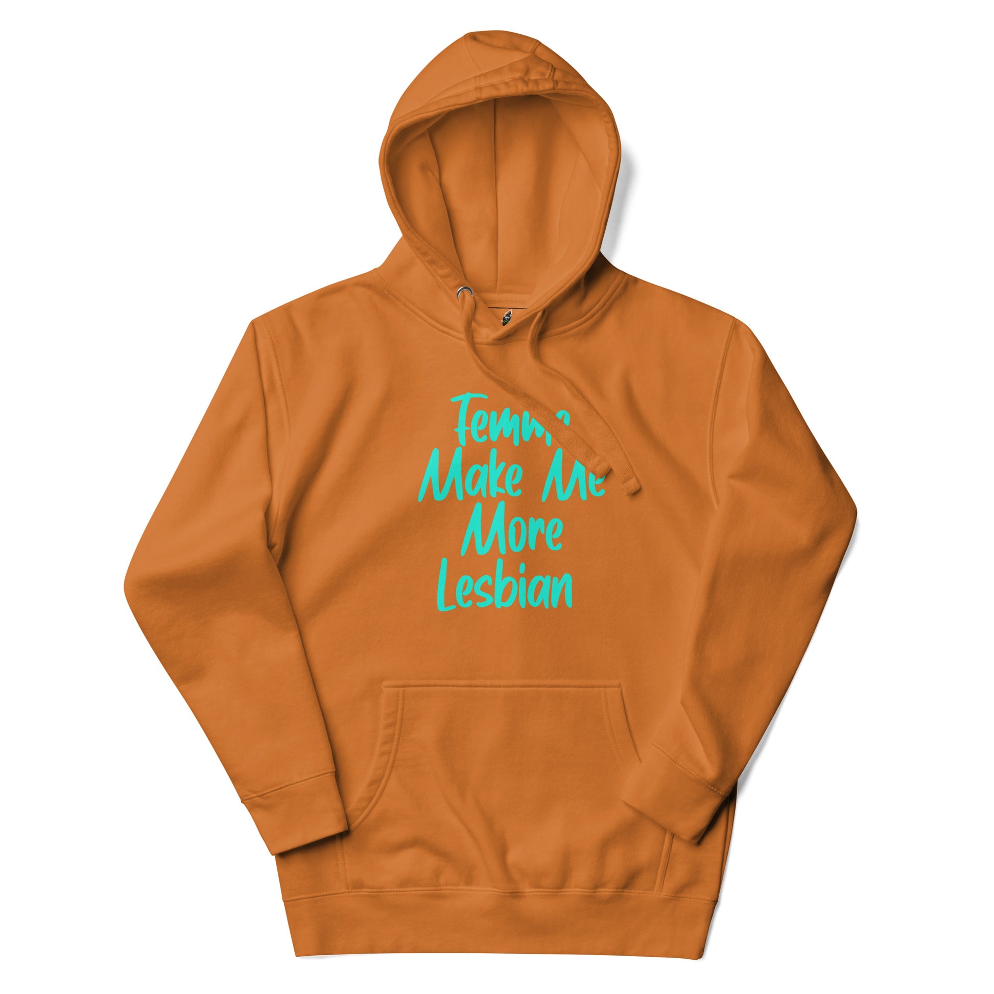 An orange pullover hoodie with a front kangaroo pocket and a turquoise text graphic on the chest that reads 'Temp, Make Me More Lesbian'. The hoodie is displayed flat against a plain white background.