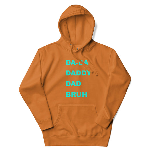 DA-DA, DAD, DADDY, BRUH Unisex Hoodie - Adobe