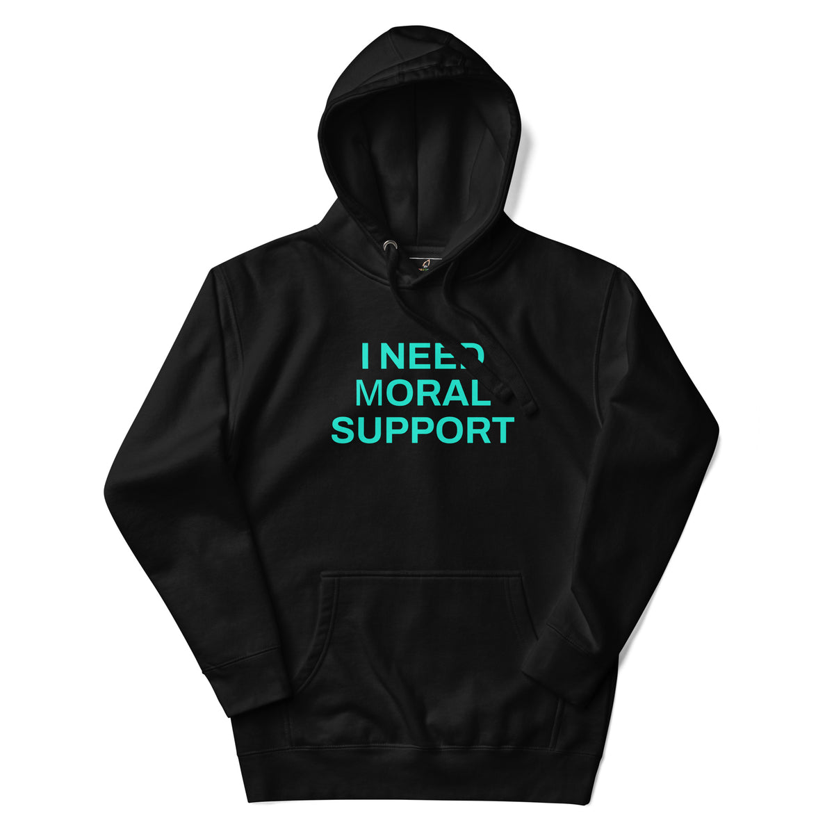I Need mORAL Support Unisex Hoodie - Black