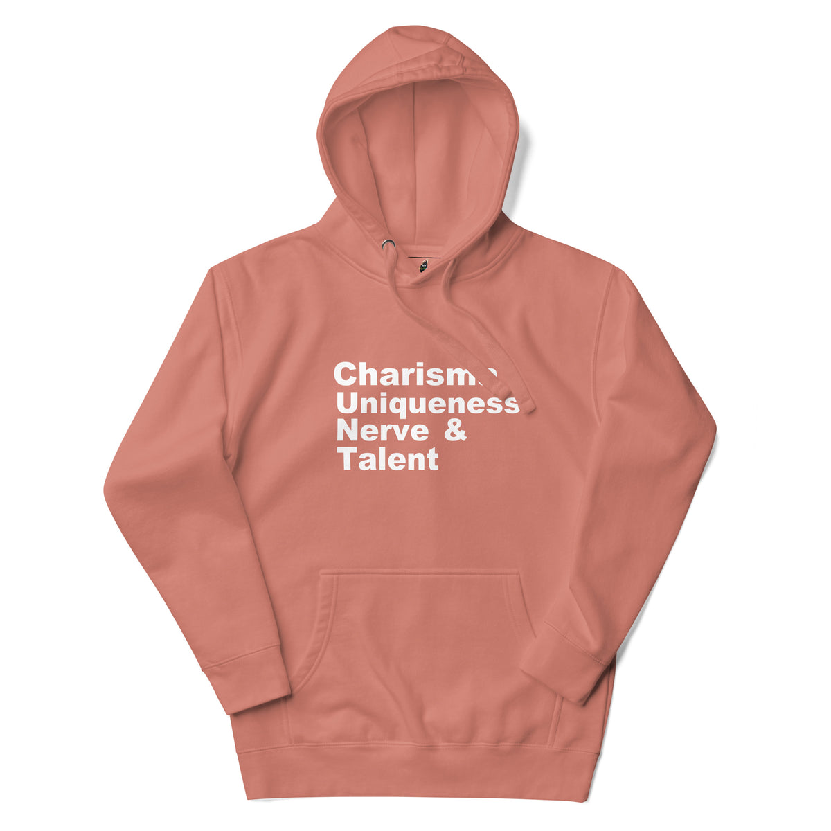 A dusty rose pink pullover hoodie with white text on the chest reading 'Charisma, Uniqueness, Nerve & Talent', displayed against a clean white background.