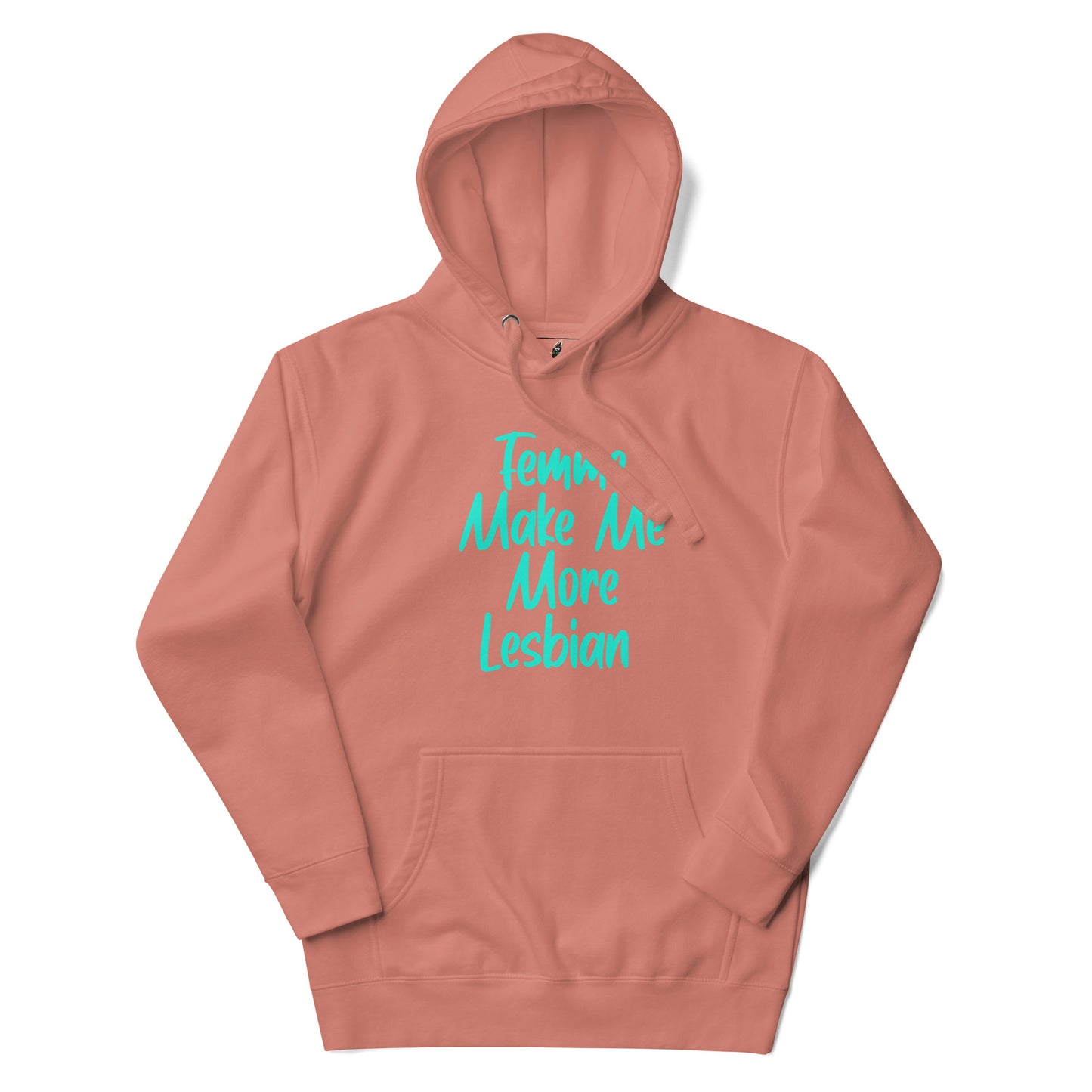 A dusty rose pink pullover hoodie with a front kangaroo pocket and a turquoise graphic text reading 'Team: More As More Lesbian' on the chest, displayed against a solid white background.
