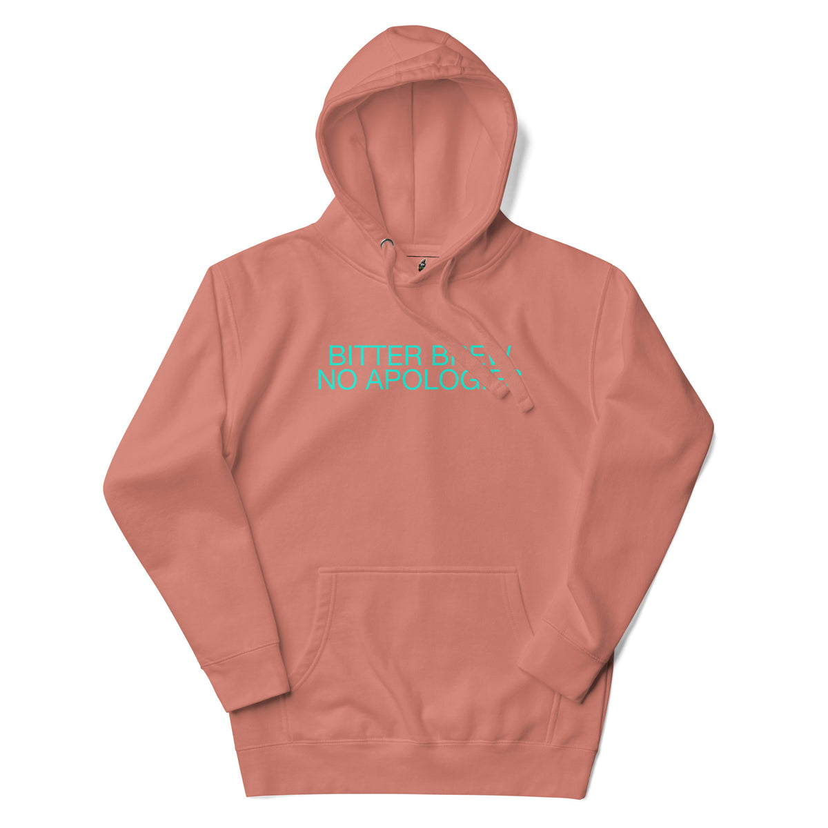 BITTER BREW NO APOLOGIES Unisex Hoodie - Dusty Rose