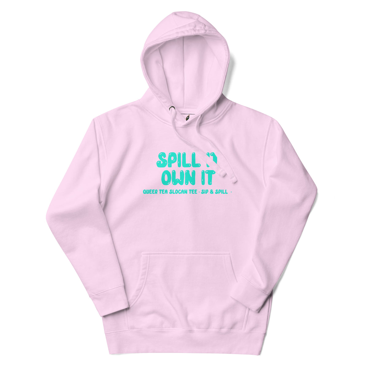 Spill It Own It Unisex Hoodie