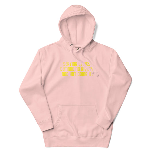 Serving Lewks. Demanding Rights. And Hot Doing It. Unisex Hoodie